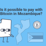 Can You Use Bitcoin In Mozambique? Where In The World Can You Use Cryptocurrencies? Can You Use Bitcoin In Mozambique? Where In The World Can You Use Cryptocurrencies?