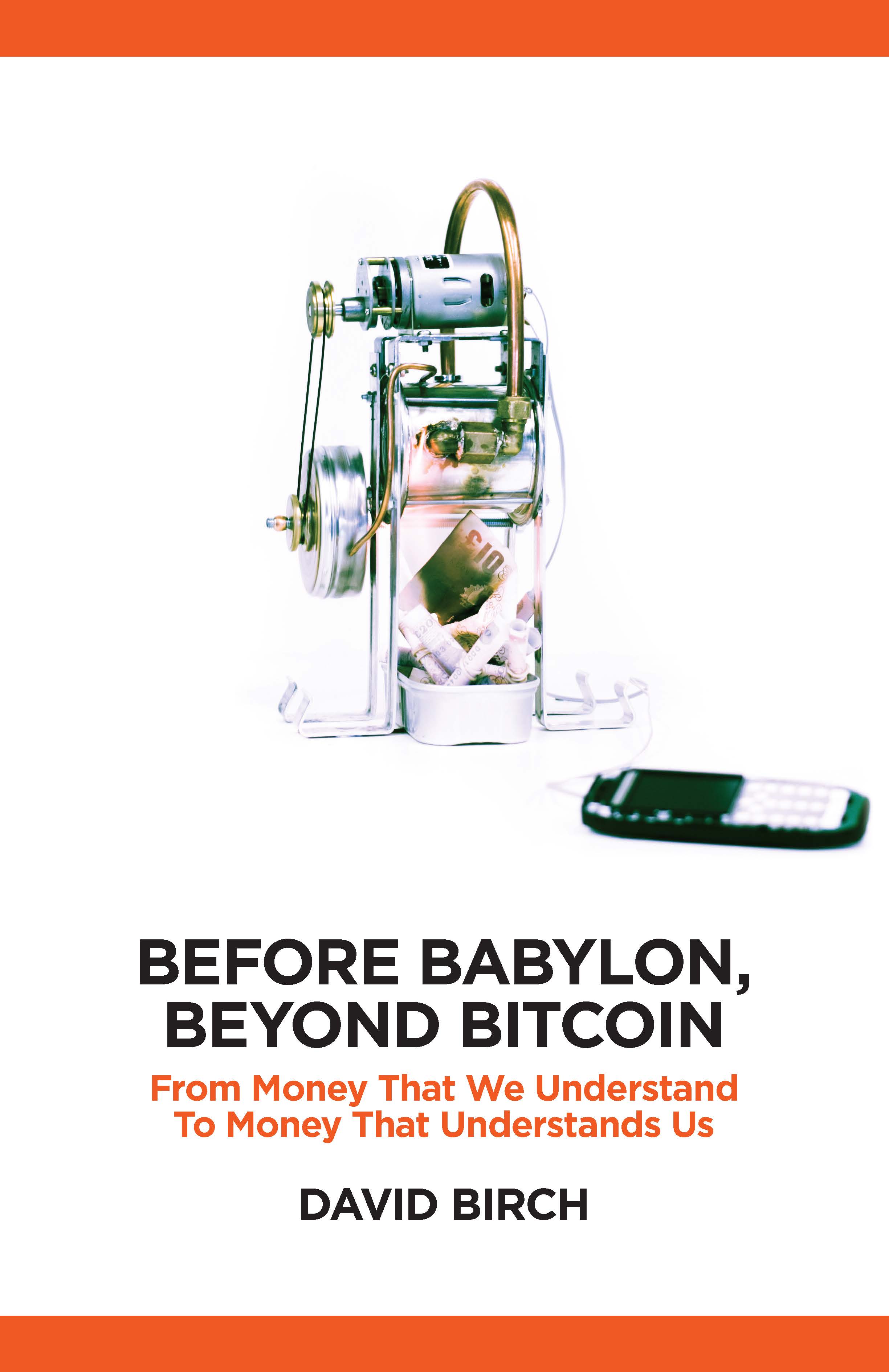 Before Babylon, Beyond Bitcoin: From Money That We Understand To Money That Understands Us, Reviewed