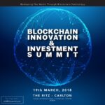 Blockchain Innovation And Investment Summit: Dubai, March 19th 2018 Blockchain Innovation And Investment Summit: Dubai, March 19th 2018