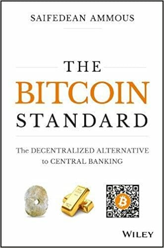 The Bitcoin Standard: The Decentralized Alternative To Central Banking, Reviewed