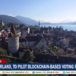 Zug, Switzerland, To Pilot Blockchain-Based Voting Pilot Zug, Switzerland, To Pilot Blockchain-based Voting Pilot