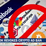 Facebook Revokes Crypto Ad Ban Facebook Revokes Crypto Ad Ban