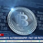 Satoshi Nakamoto Autobiography: Fact Or Fiction? Satoshi Nakamoto Autobiography: Fact Or Fiction?