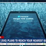How Verge (XVG) Plans To Reach Your Nearest Bank How Verge (xvg) Plans To Reach Your Nearest Bank
