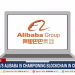 Why Jack Ma’s Alibaba Is Championing Blockchain In China Why Jack Ma’s Alibaba Is Championing Blockchain In China