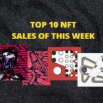 Top NFT Sales Of This Week: Sep 26 – Oct 2 Top Nft Sales Of This Week: Sep 26 – Oct 2