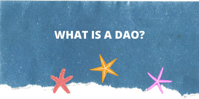 What Is A Dao And How Does It Work