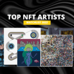 Top NFT Artists – Watchlist 2022