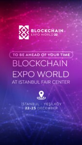 Blockchain Expo World 2022 - Istanbul