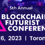 2023 Blockchain Futurist Conference Blockchain Futurist