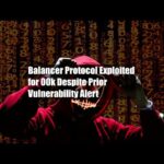 Balancer Protocol Exploited For 900k Despite Prior Vulnerability Alert 1