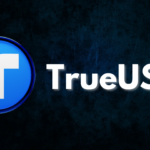 Understanding TrueUSD (TUSD) And The Rise Of Stablecoins